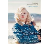 Michel Schneider – Marilyn, les amours de sa vie : Michel Schneider raconte Marilyn Monroe – broché