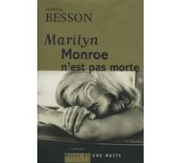 Marilyn monroe n'est pas morte - Patrick Besson - Mille Et Une Nuits - broché - Roman