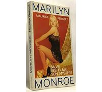 Marilyn Monroe : Sa vie, ses films et son mystère