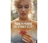 Marilyn Monroe, son dernier secret