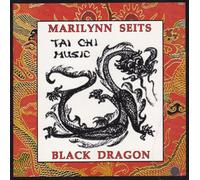 Marilynn Seits - Black Dragon-Music for Feng Shui Tai Chi & Acupunc
