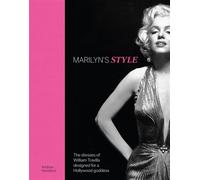 Marilyn's Style The dresses of William Travilla designed for a Hollywood goddess - Karen Homer and Andrew Hansford - Welbeck - ebook (ePub) - Livre