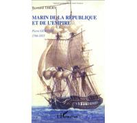 Marin de la république et de l'empire : Pierre Guieysse, 1766-1853