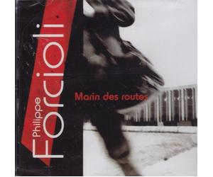 Marin des Routes: Philippe Forcioli