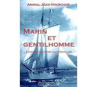 Marin et Gentilhomme : Mémoires posthumes I, 1899-1936