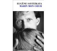 Marin mon coeur - Eugène Savitzkaya - Minuit - broché - Roman