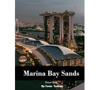 Marina Bay Sands: Marina Bay Sands: SkyPark, Infinity Pool, Supertrees, Singapore Skyline and More