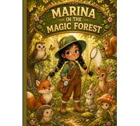 Marina in the Magic Forest: A Rhyming Adventure with 50 Woodland Creatures for Curious Kids Ages 4-8 | Discover Foxes, Owls, Bears, Butterflies and ... in This Beautiful Bedtime Picture Book