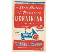 Marina Lewycka A Short History of Tractors in Ukrainian (Poche)