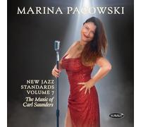MARINA PACOWSKI - NEW JAZZ STANDARDS, VOLUME 7: THE MUSIC OF CARL SAUNDERS