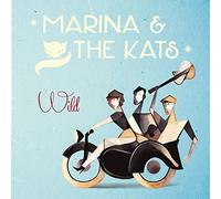 Marina & the Kats - Wild