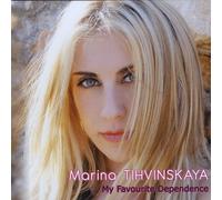 Marina Tihvinskaya - Ma dépendance préférée
