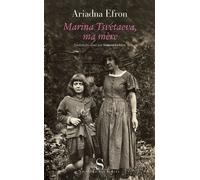 Marina tsvetaeva ma mere - Ariadna Sergeevna Èfron - Des Syrtes Eds - broché - Biographie