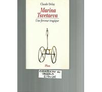 Marina Tsvetaeva: Une ferveur tragique