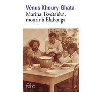 Marina Tsvétaïéva, mourir à Elabouga