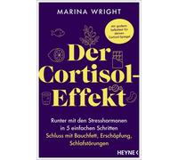 Marina Wright U Der Cortisol-Effekt: Runter mit den Stresshormonen in 5 (Poche)