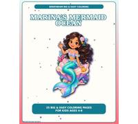 Marina's Mermaid Ocean: 25 Big & Easy Coloring Pages for Kids Ages 4-8