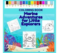 Marine Adventures for Little Explorers: Ocean Coloring Book with Cute Sea Animals for Kids Ages 3-8
