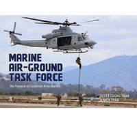 Marine Air-ground Task Force: The Pinnace of Combined Arms Warfare