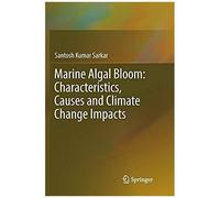 Marine Algal Bloom: Characteristics, Causes And Climate Change Impacts