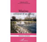 Marine, autopsie d'un amour - Catherine Levy - L'harmattan - broché - Roman