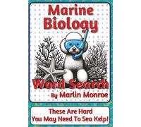 Marine Biology Word Search Puzzle Book: Science-Inspired Word Searches with Easy to Read Print about Ocean Life, Ecosystems, Adaptations, and More | 6 ... Puzzles | A Relaxing Gift for Ocean Lovers