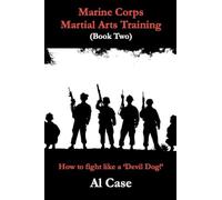 Marine Corps Martial Arts Training (book two)