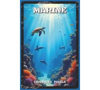 Marine Crossword Puzzles: Crossword Puzzles with Easy to Read about Ocean Life, Marine Science, Nautical Terms, and the Wonders of the Sea | 6x9 ... - Gift for Ocean Lovers, Sailors and Divers