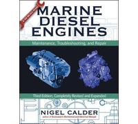 Marine Diesel Engines: Maintenance, Troubleshooting, and Repair by Calder, Nigel (2006) Hardcover