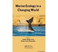 Marine Ecology in a Changing World - [Version Originale] Andres Hugo Arias, Maria Clara Menendez (Auteur)