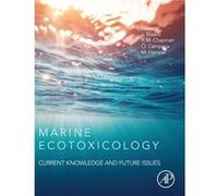 Marine Ecotoxicology J Blasco, Olivia Campana, Miriam Hampel, Peter Chapman (Auteur)