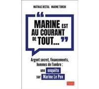 «Marine est au courant de tout...» – Argent secret, financements et hommes de l'ombre