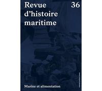 Marine et alimentation Revue d'histoire maritime 36 - Thierry Allain - Sorbonne Universite Presses - broché - Revue