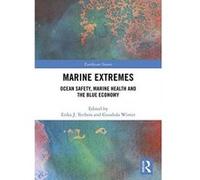 Marine Extremes: Ocean Safety, Marine Health and the Blue Economy (Earthscan Oceans) - [Version Originale] Inconnu (Auteur)
