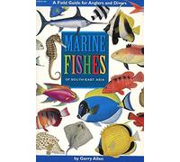 Marine Fishes of Tropical Australia and South-east Asia: A Field Guide for Anglers and Divers