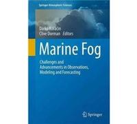 Marine Fog Challenges and Advancements in Observations Modeling and Forecasting - Springer International Publishing AG - Springer International Publishing Springer International Publishing AGSpringer 