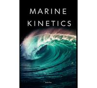 Marine Kinetics: The Interplay of Forces in Ocean Fluid Dynamics and Advanced Wave Formation Dynamics With Fortan