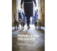 Marine Le Pen présidente - Dystopie politique