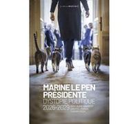 Marine Le Pen présidente - Dystopie politique