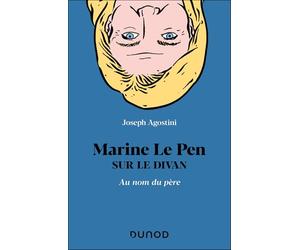 Marine Le Pen sur le divan: Au nom du père