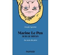 Marine Le Pen Sur Le Divan - Au Nom Du Père