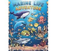 Marine Life Adventure: A Fun and Creative Coloring Book for Kids Ages 4-6 Exploring Ocean Animals