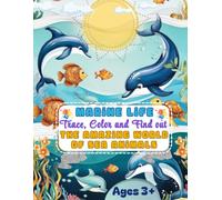 Marine life Trace, Color and Find out the amazing world of sea animals: Ocean Explorers: Fun and Learning with Marine Animals for Preschool Kids Ages 3+