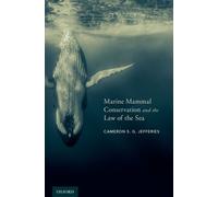 Marine Mammal Conservation And The Law Of The Sea
