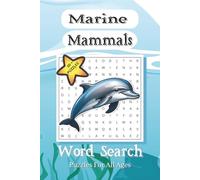 Marine Mammal Word Search Puzzle Book: Word Searches with Easy to Read Print about Marine Mammals, Cetaceans, Whales | 6x9 inches, 110 pages | 50 + ... for Vacations, Holidays and Free Time