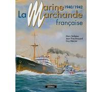 Marine Marchande Francaise T2(1940-1942) Tome 2 - Jean-Yves Brouard - Marines Eds - broché - Guide