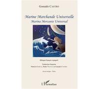 Marine Marchande Universelle Marina Mercante Universal - Gonzalo Castro - L'harmattan - broché - Poésie