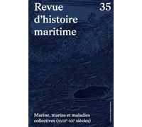 Marine, marins et maladies collectives XVIIIe-XXe siècles - Benoît Pouget - Sorbonne Universite Presses - broché - Revue