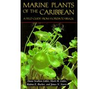 Marine Plants of the Caribbean: A Field Guide from Florida to Brazil