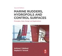 Marine Rudders, Hydrofoils and Control Surfaces: Principles, Data, Design and Applications